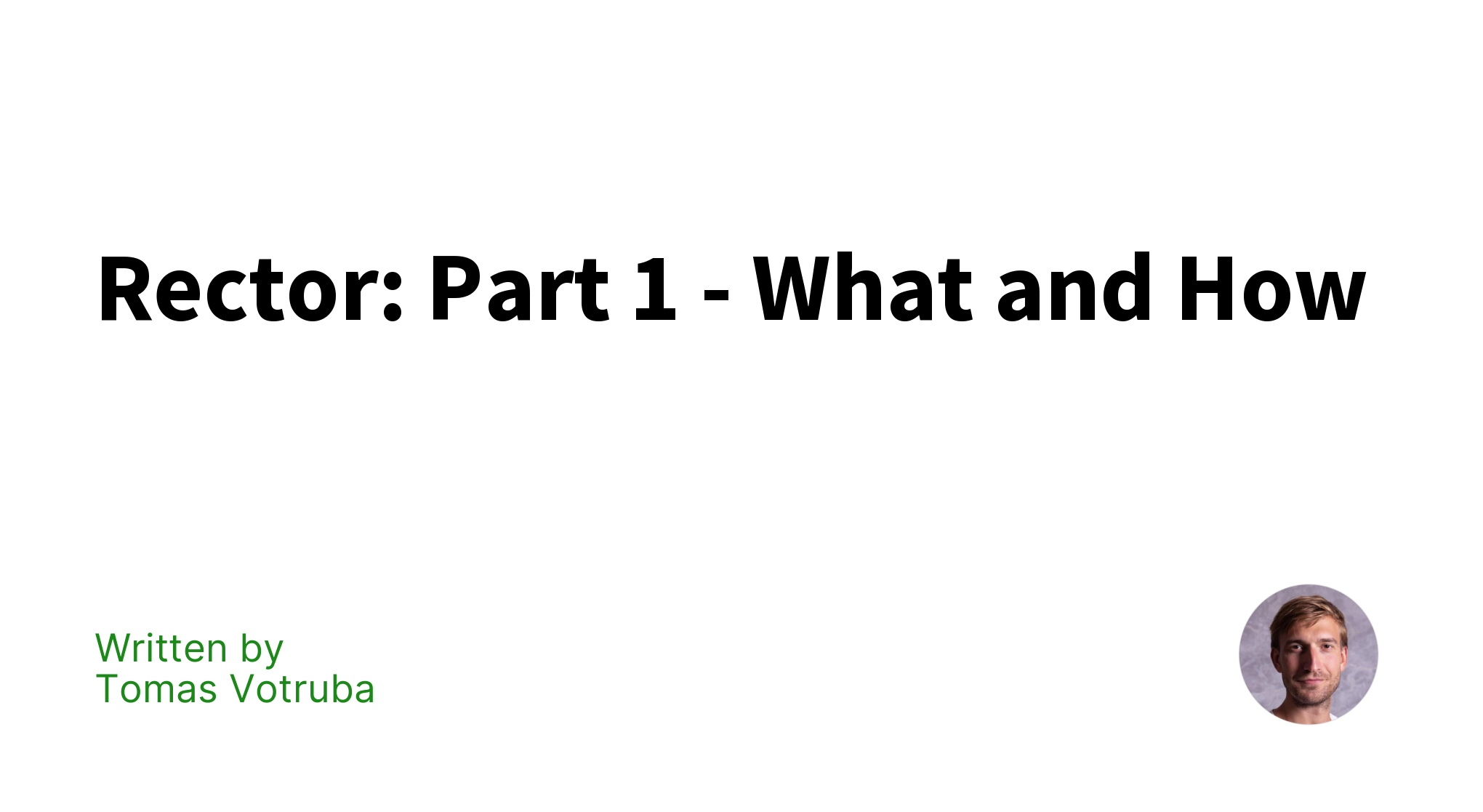 Rector Part 1 What and How Tomas Votruba